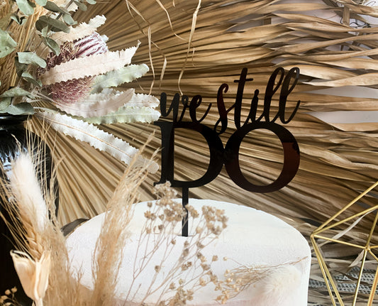 We Still Do Cake Topper 2