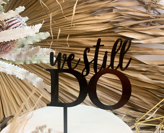 We Still Do Cake Topper