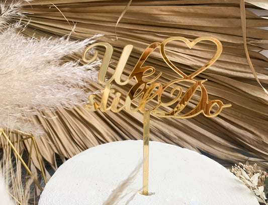 We Still Do Cake Topper
