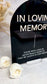 In Loving Memory: Acrylic Memorial Sign - 3D